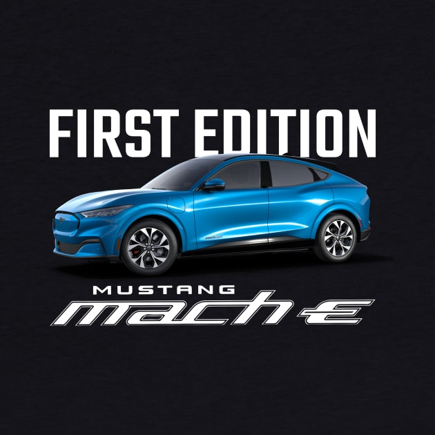 Mustang Mach-E First Edition by zealology